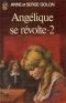 [Angélique, marquise des Anges 10] • Angélique Se Révolte Part 2